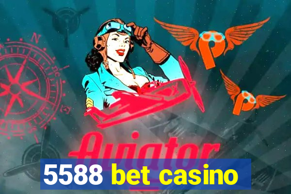 5588 bet casino